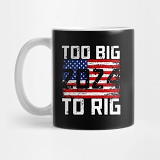 Too Big To Rig 2024 Election Mug